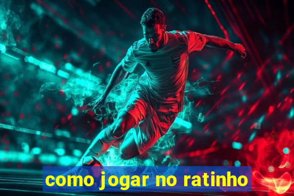 como jogar no ratinho